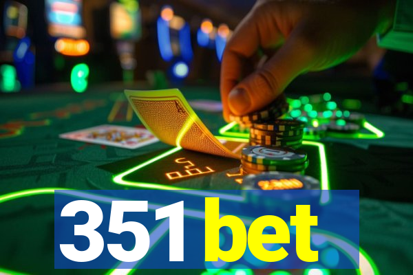 351 bet